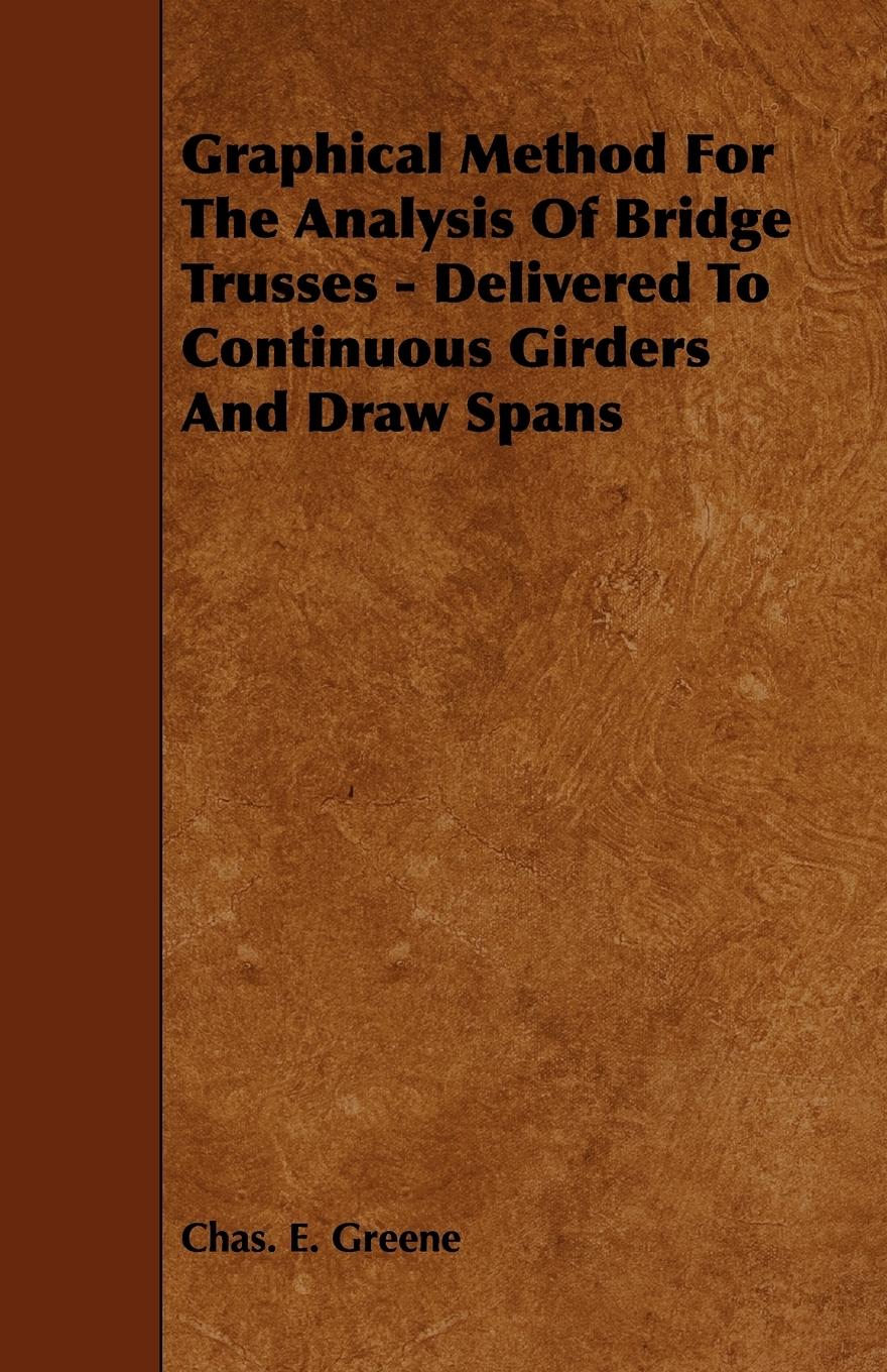 Vorderes Coverbild Graphical Method for the Analysis of Bridge Trusses - Delivered to Continuous Girders and Draw Spans