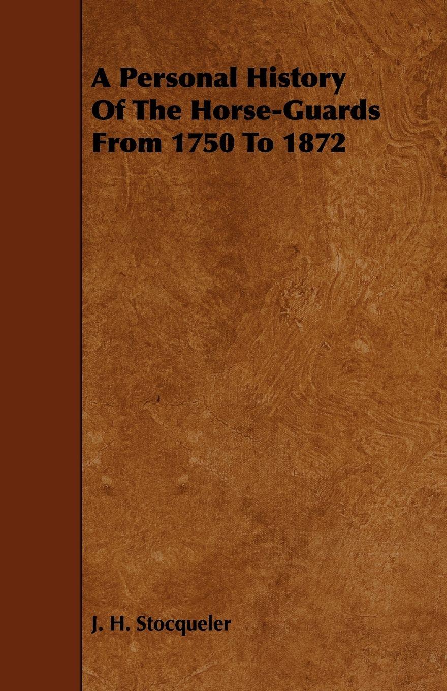 Vorderes Coverbild A Personal History of the Horse-Guards from 1750 to 1872