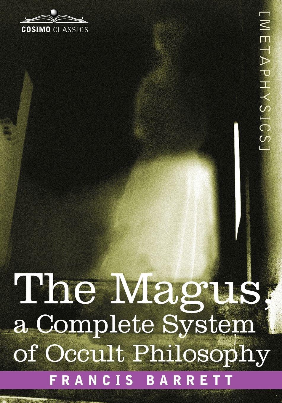 Vorderes Coverbild The Magus, a Complete System of Occult Philosophy