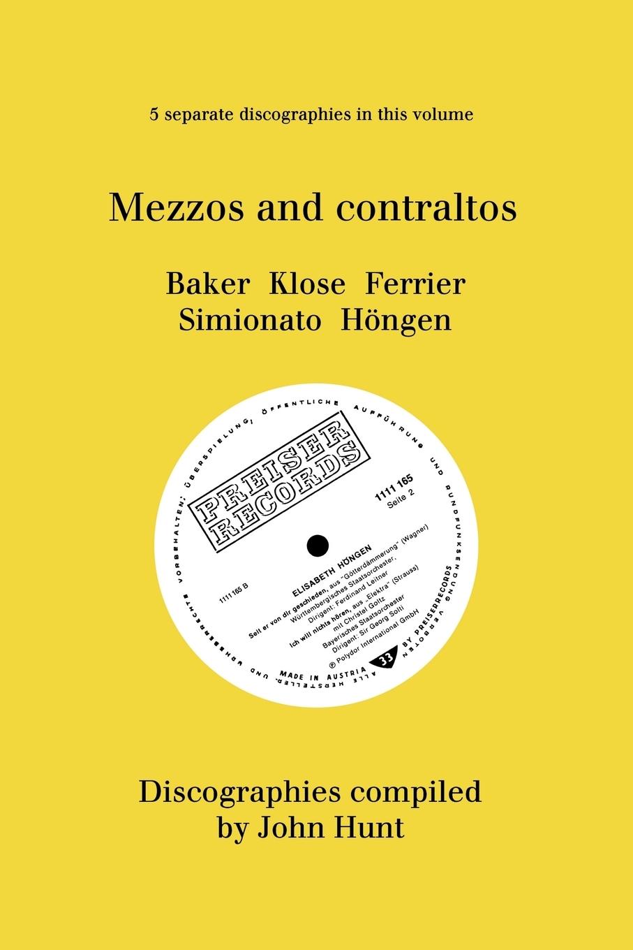 Vorderes Coverbild Mezzo and Contraltos. 5 Discographies. Janet Baker, Margarete Klose, Kathleen Ferrier, Giulietta Simionato, Elisabeth Höngen. [1998].