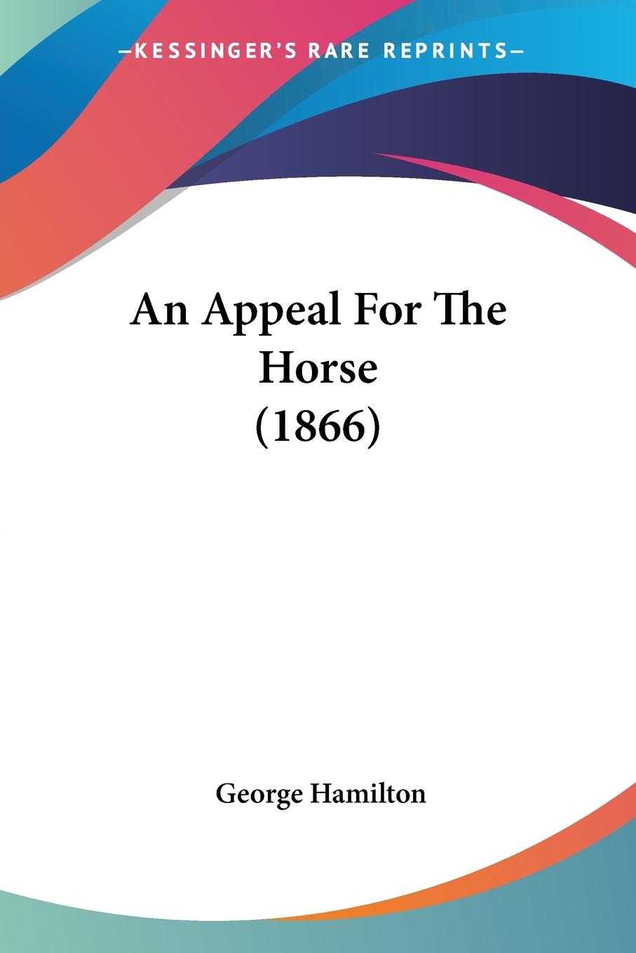 Vorderes Coverbild An Appeal For The Horse (1866)