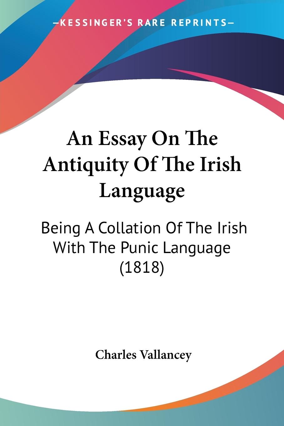 Vorderes Coverbild An Essay On The Antiquity Of The Irish Language
