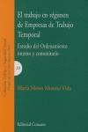 Vorderes Coverbild El trabajo en régimen de empresas de trabajo temporal : estudio del ordenamiento interno y comunitario