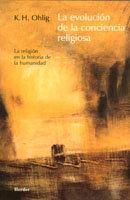 Vorderes Coverbild La evolución de la conciencia religiosa : la religión en la historia de la humanidad