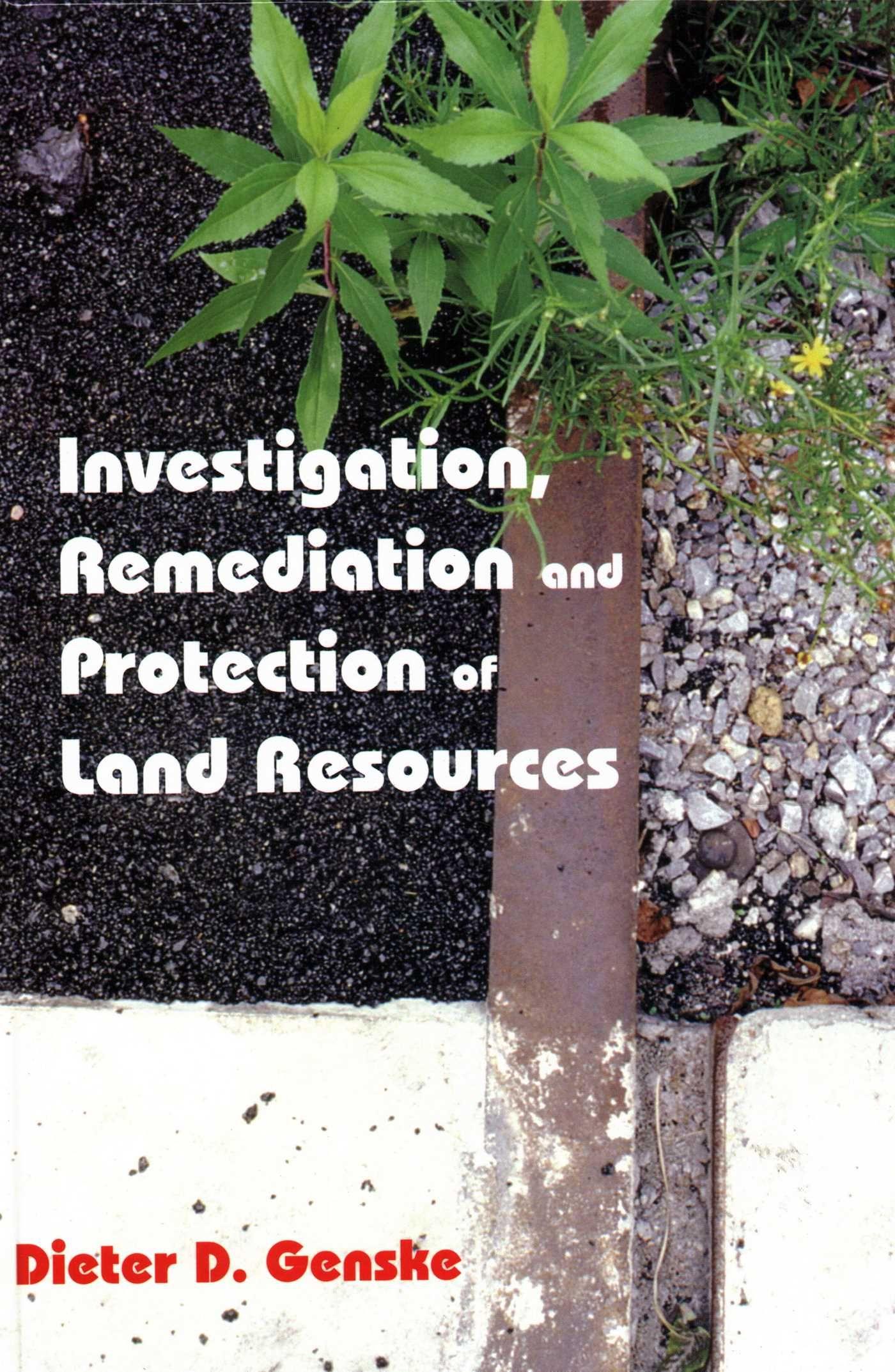 Vorderes Coverbild Investigation, Remediation and Protection of Land Resources