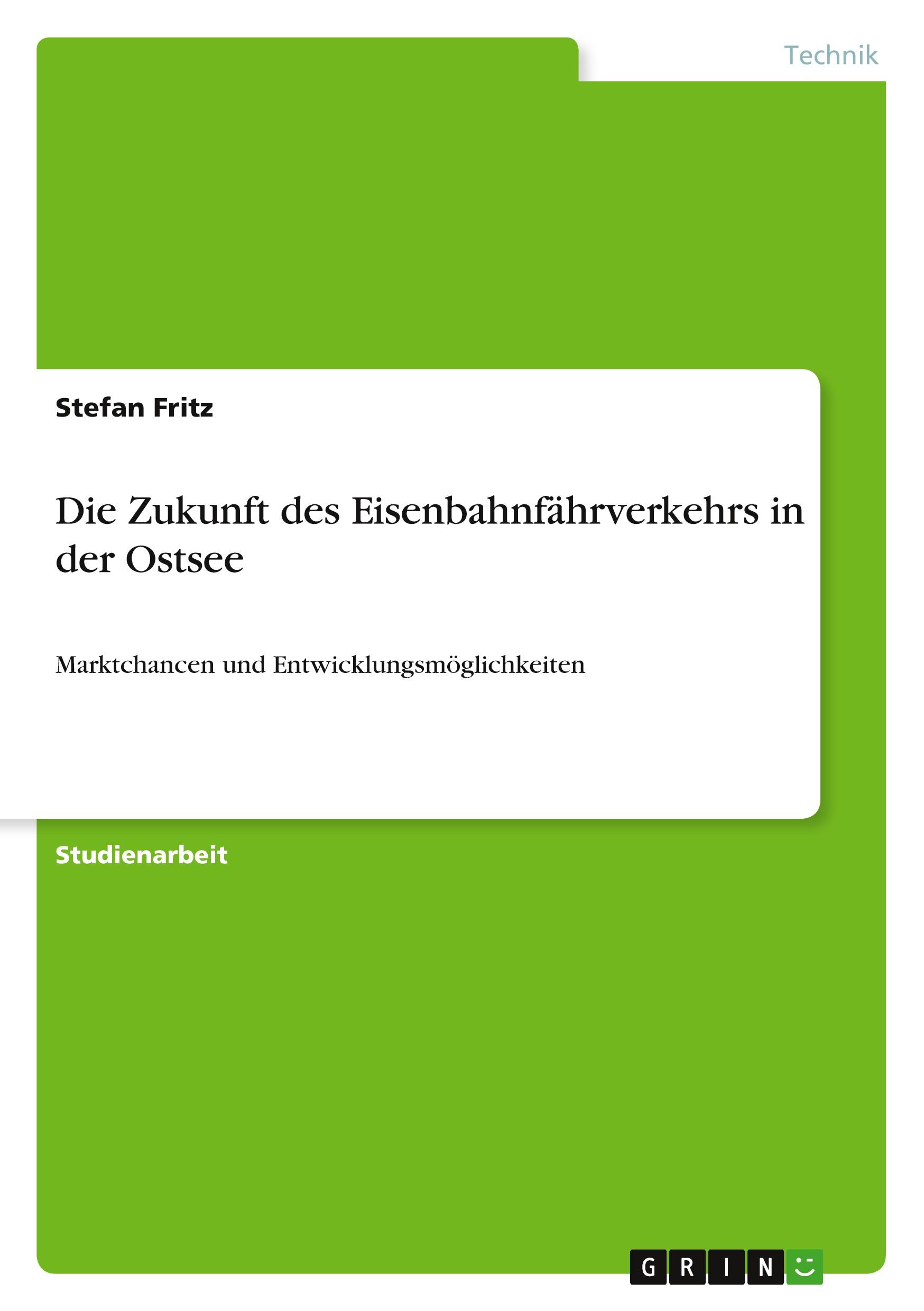 Vorderes Coverbild Die Zukunft des Eisenbahnfährverkehrs in der Ostsee
