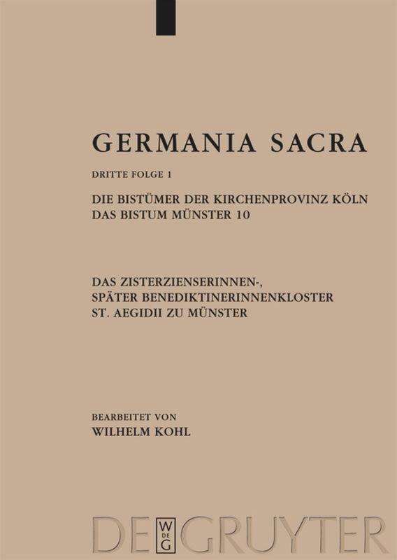 Vorderes Coverbild Die Bistümer der Kirchenprovinz Köln. Das Bistum Münster 10. Das Zisterzienserinnen-, später Benediktinerinnenkloster St. Aegidii zu Münster