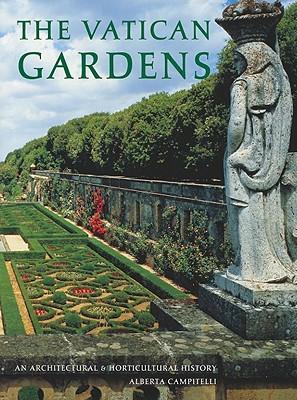 Vorderes Coverbild The Vatican Gardens: An Architectural and Horticultural History