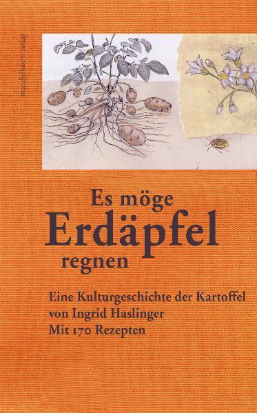 Vorderes Coverbild »Es möge Erdäpfel regnen«