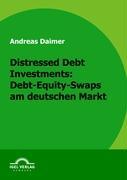 Vorderes Coverbild Distressed Debt Investments: Debt-Equity-Swaps am deutschen Markt