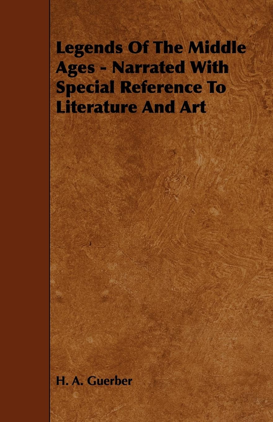 Vorderes Coverbild Legends of the Middle Ages - Narrated with Special Reference to Literature and Art