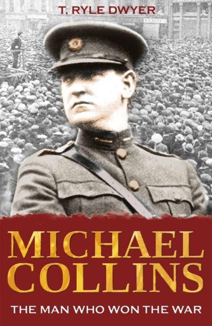 Vorderes Coverbild Michael Collins: The Man Who Won The War