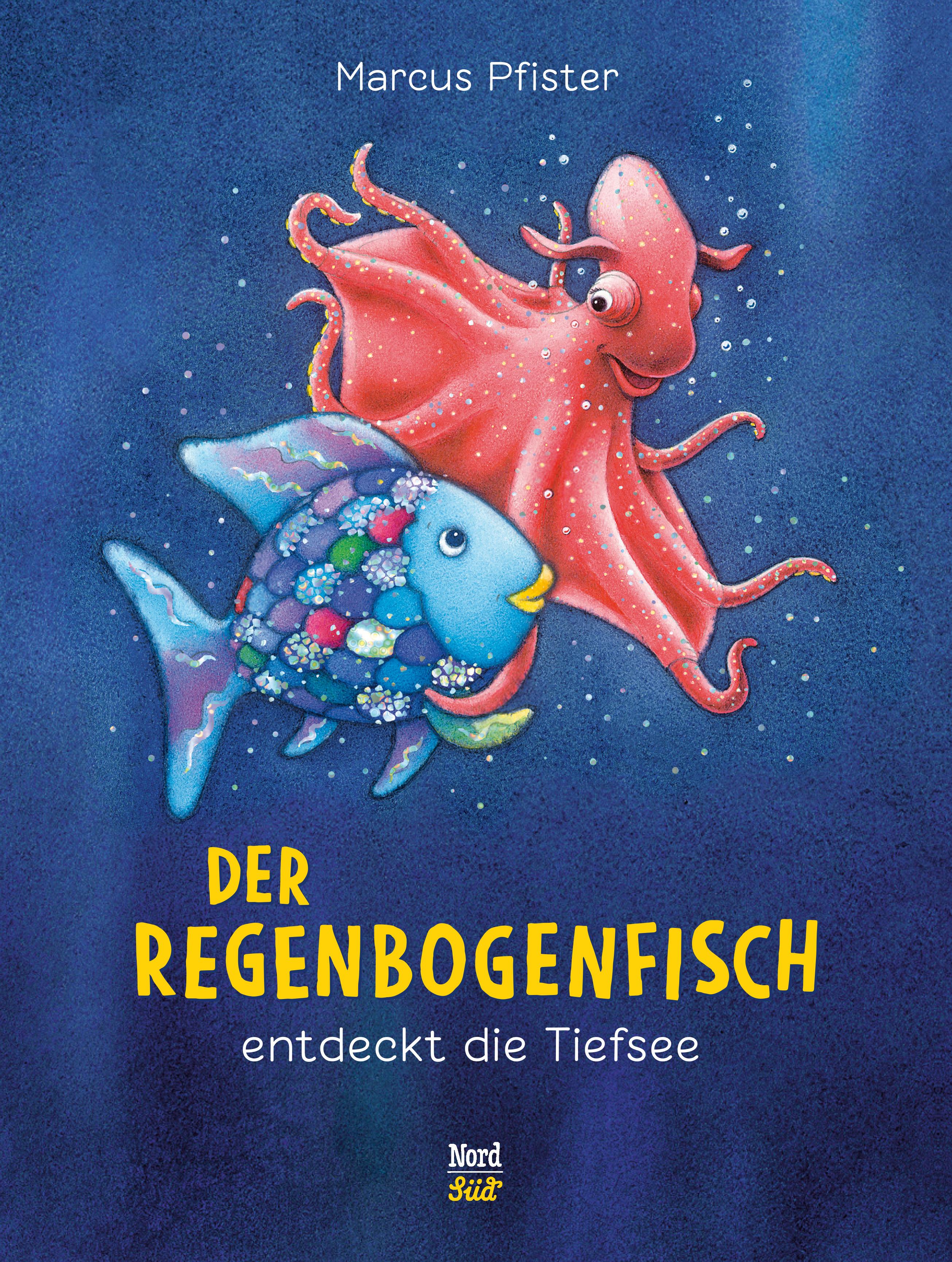 Vorderes Coverbild Der Regenbogenfisch entdeckt die Tiefsee