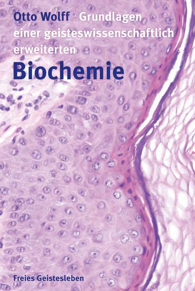 Vorderes Coverbild Grundlagen einer geisteswissenschaftlich erweiterten Biochemie
