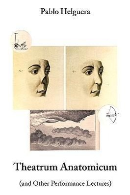 Vorderes Coverbild Theatrum Anatomicum (and Other Performance Lectures)