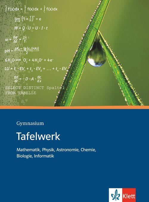 Vorderes Coverbild Tafelwerk Mathematik, Physik, Astronomie, Chemie, Biologie, Informatik. Sekundarstufe I und II. Gymnasium
