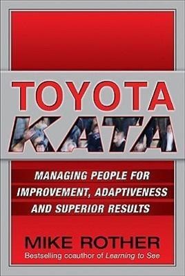 Vorderes Coverbild Toyota Kata: Managing People for Improvement, Adaptiveness and Superior Results