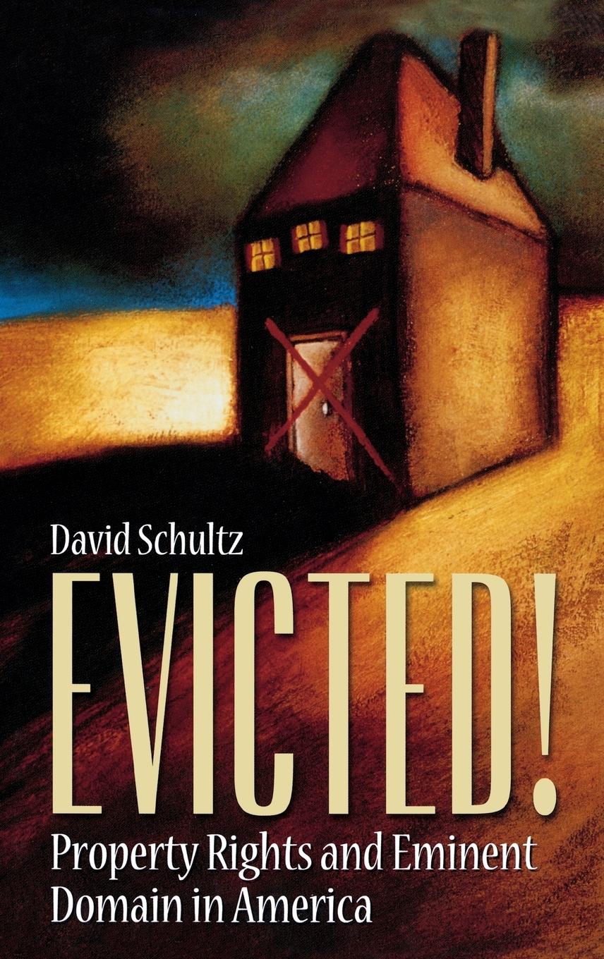 Vorderes Coverbild Evicted! Property Rights and Eminent Domain in America