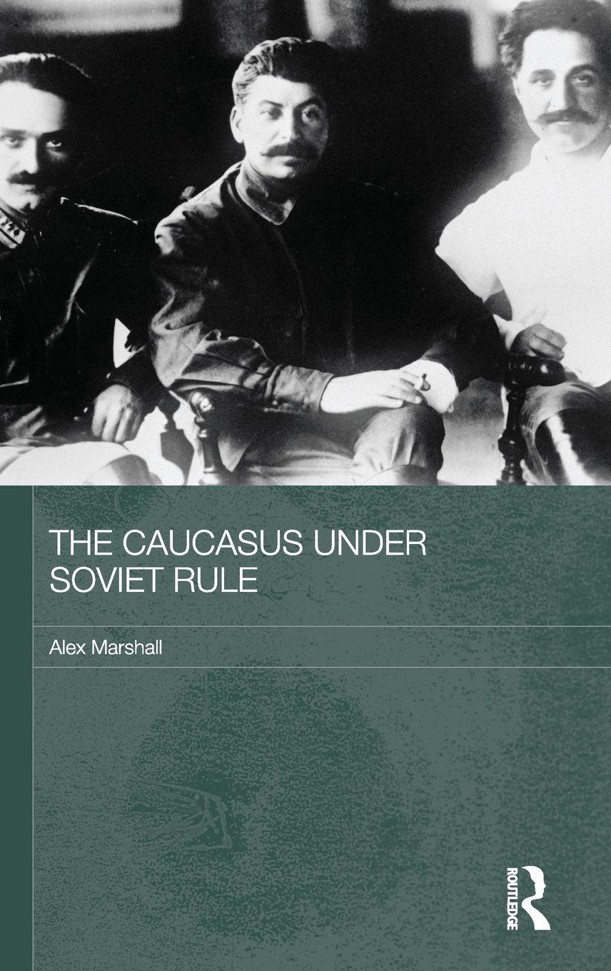Vorderes Coverbild The Caucasus Under Soviet Rule