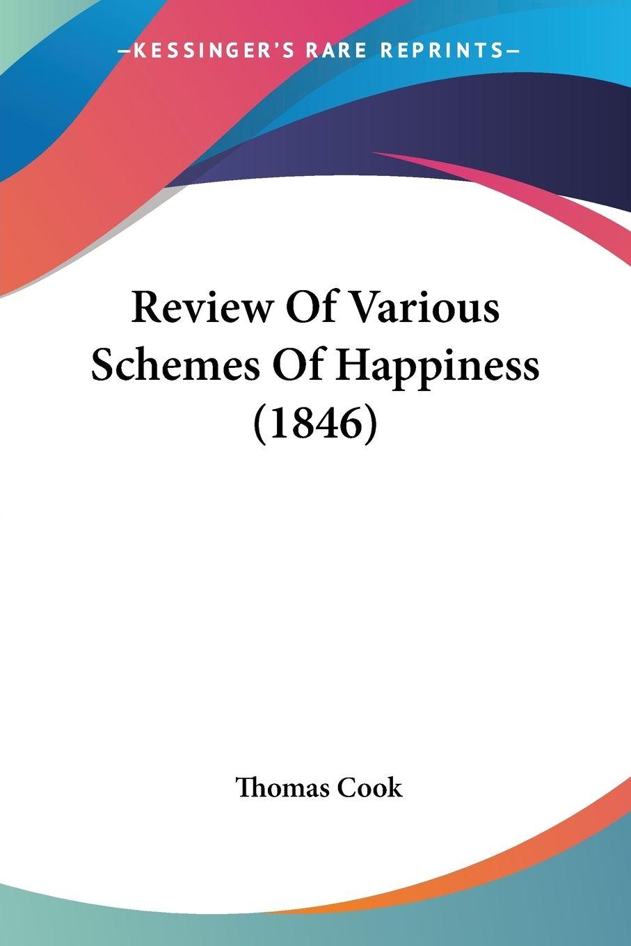 Vorderes Coverbild Review Of Various Schemes Of Happiness (1846)