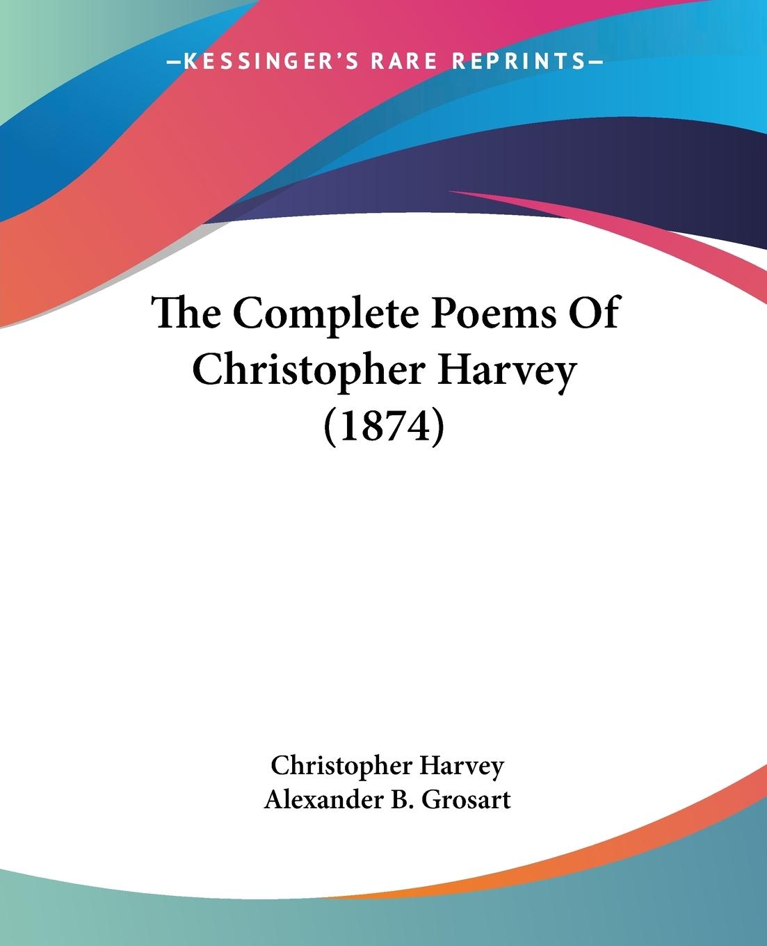 Vorderes Coverbild The Complete Poems Of Christopher Harvey (1874)