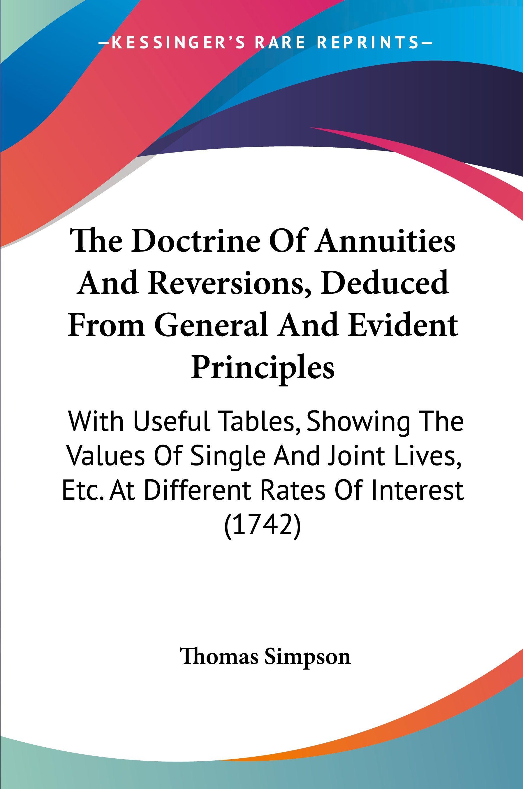 Vorderes Coverbild The Doctrine Of Annuities And Reversions, Deduced From General And Evident Principles