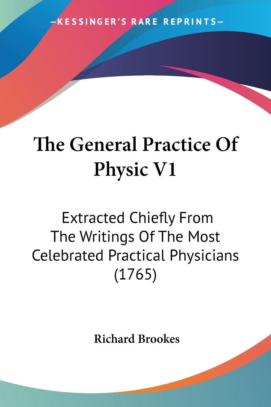 Vorderes Coverbild The General Practice Of Physic V1