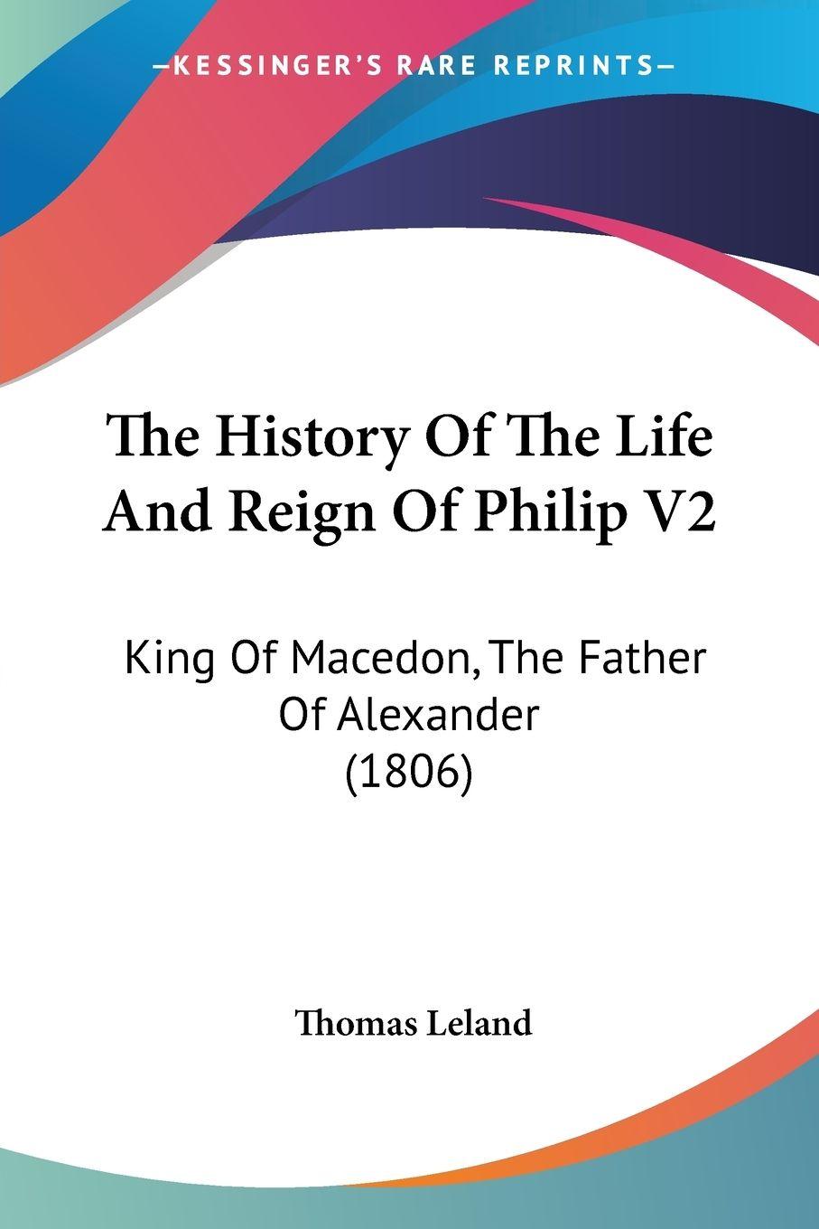 Vorderes Coverbild The History Of The Life And Reign Of Philip V2