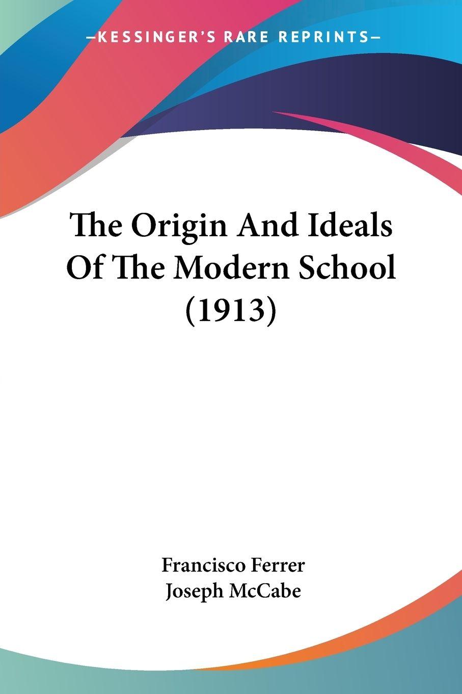 Vorderes Coverbild The Origin And Ideals Of The Modern School (1913)
