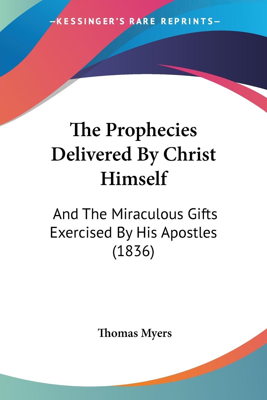 Vorderes Coverbild The Prophecies Delivered By Christ Himself