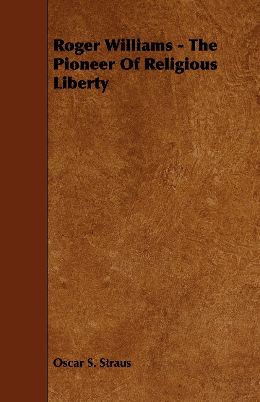 Vorderes Coverbild Roger Williams - The Pioneer of Religious Liberty