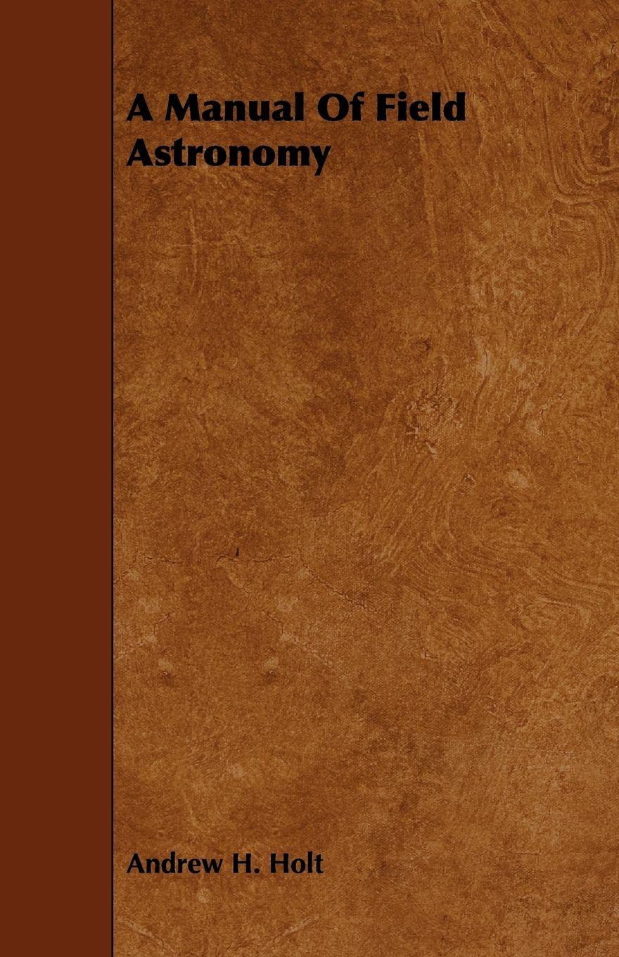 Vorderes Coverbild A Manual of Field Astronomy