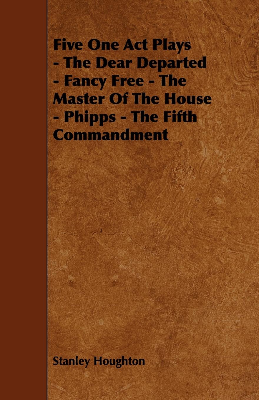 Vorderes Coverbild Five One Act Plays - The Dear Departed - Fancy Free - The Master of the House - Phipps - The Fifth Commandment