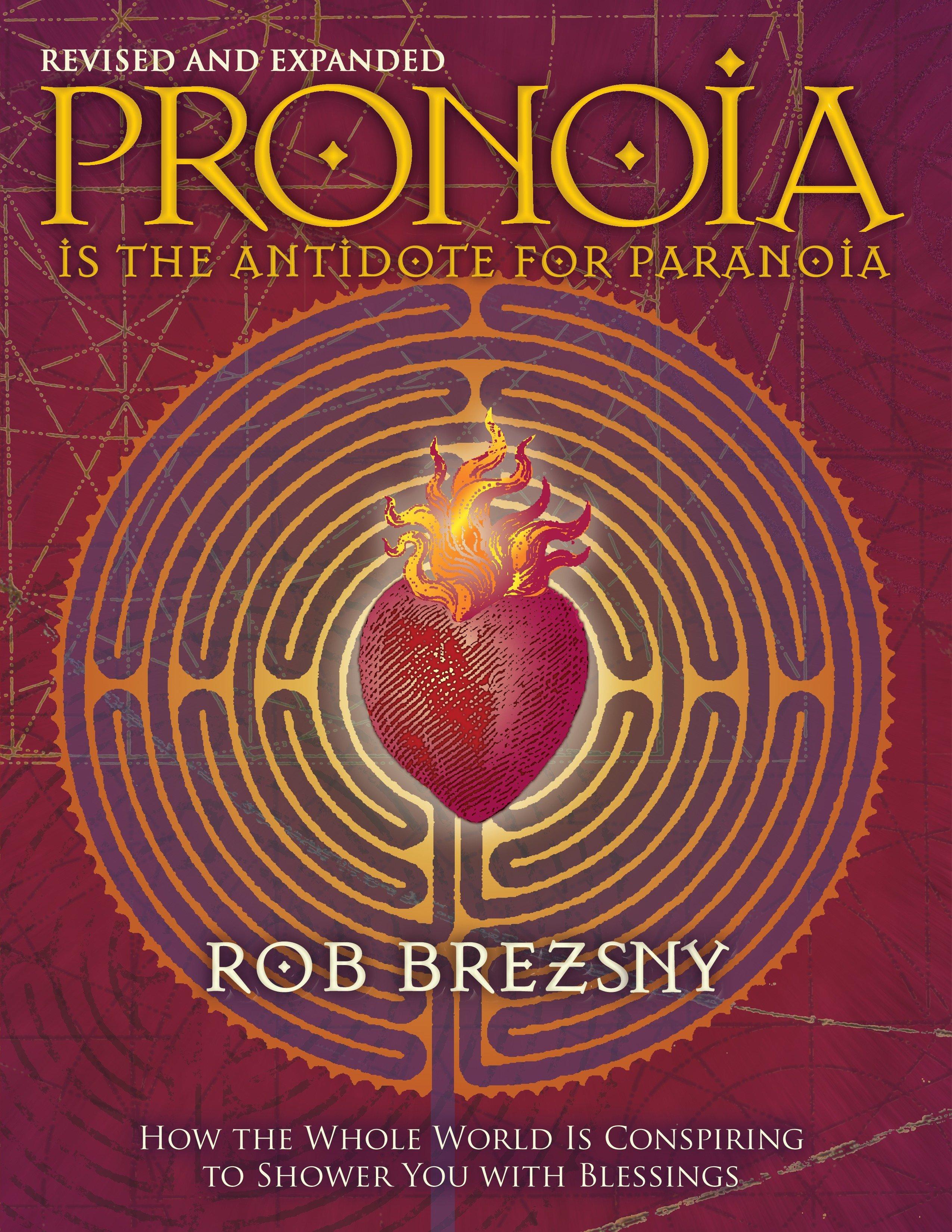 Vorderes Coverbild Pronoia Is the Antidote for Paranoia, Revised and Expanded