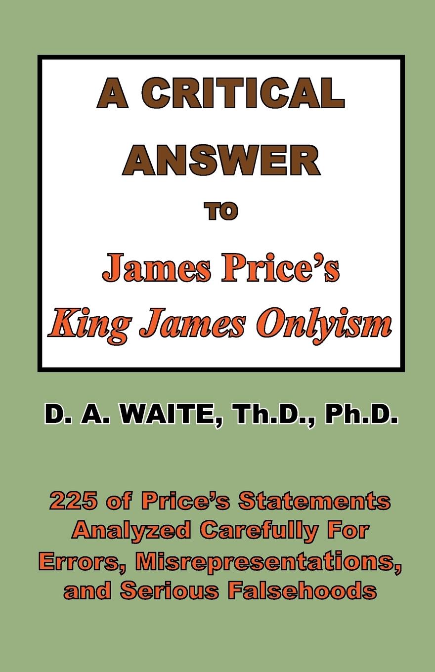 Vorderes Coverbild A Critical Answer to James Price's King James Onlyism