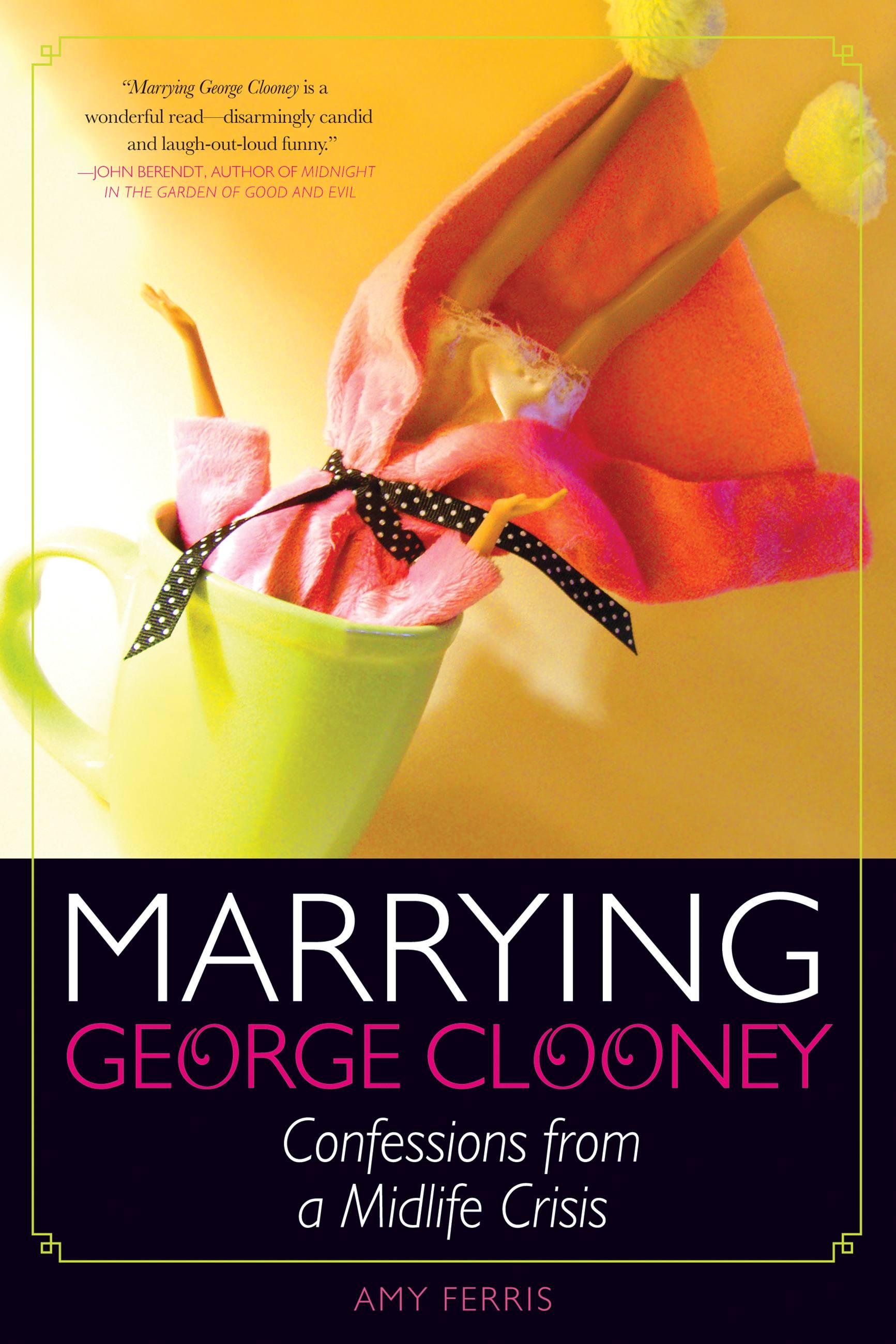 Vorderes Coverbild Marrying George Clooney