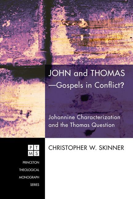 Vorderes Coverbild John and Thomas--Gospels in Conflict?: Johannine Characterization and the Thomas Question