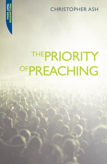 Vorderes Coverbild The Priority of Preaching
