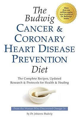 Vorderes Coverbild The Budwig Cancer & Coronary Heart Disease Prevention Diet