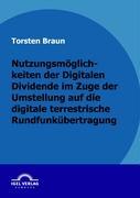 Vorderes Coverbild Nutzungsmöglichkeiten der Digitalen Dividende im Zuge der Umstellung auf die digitale terrestrische Rundfunkübertragung