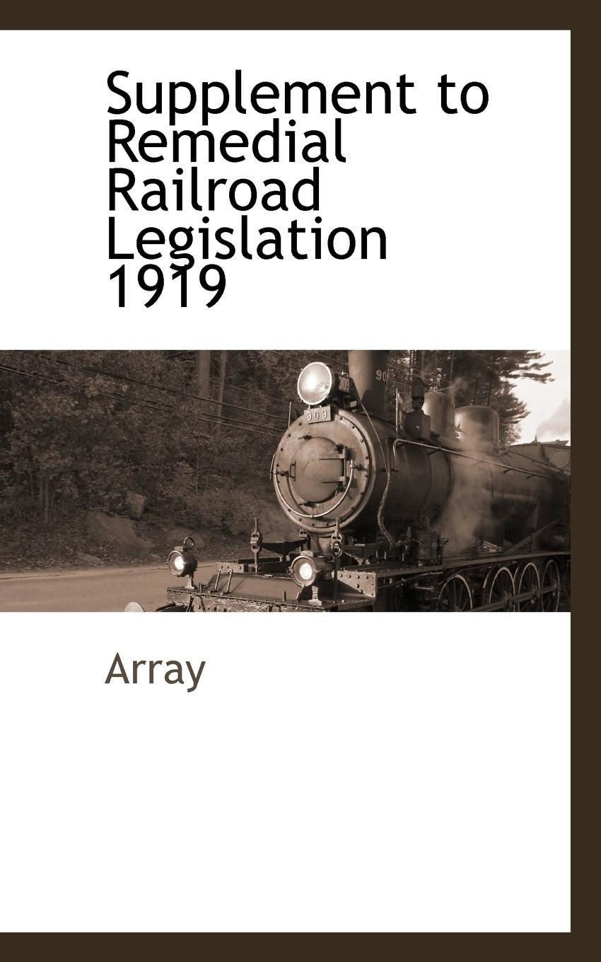 Vorderes Coverbild Supplement to Remedial Railroad Legislation 1919