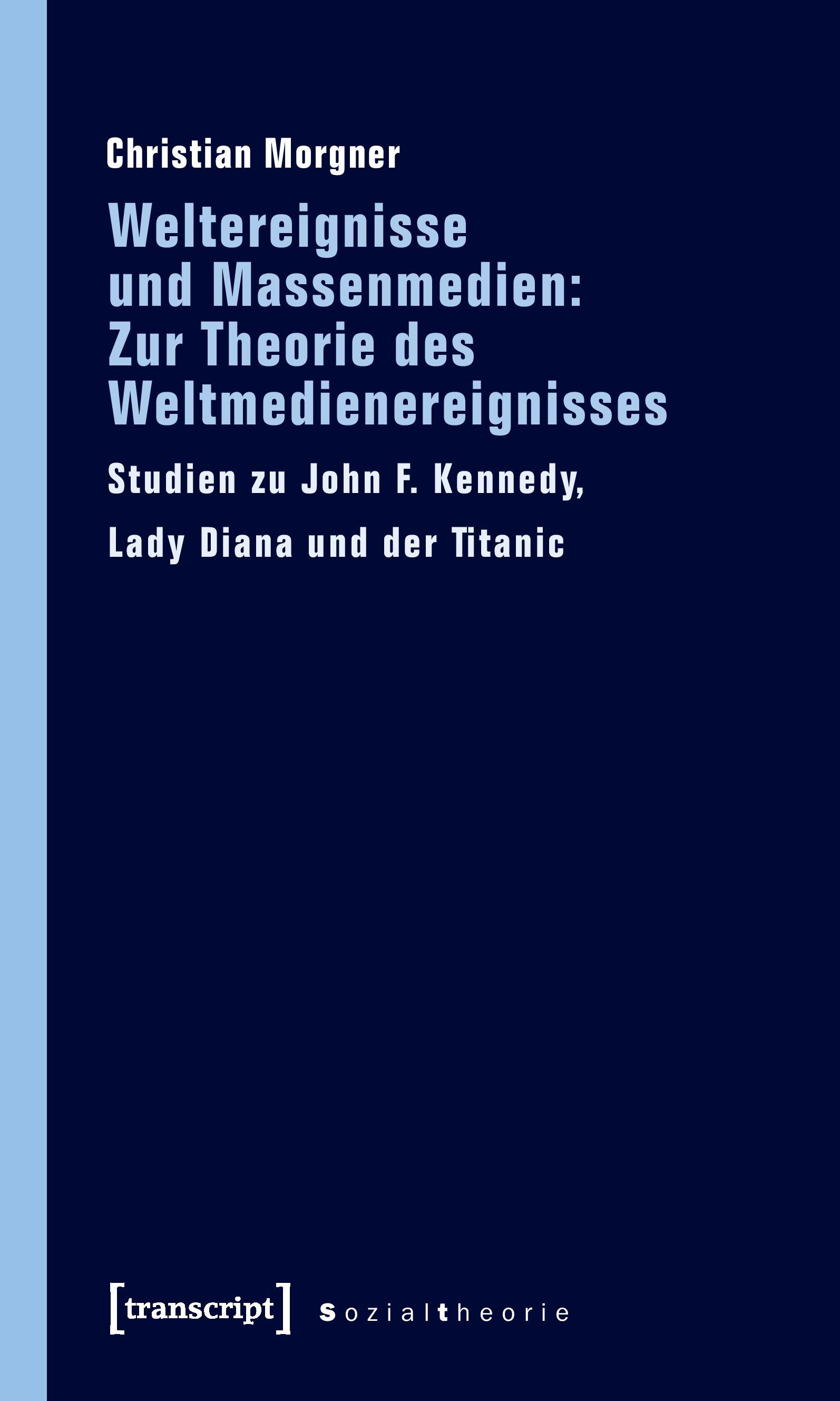 Vorderes Coverbild Weltereignisse und Massenmedien: Zur Theorie des Weltmedienereignisses