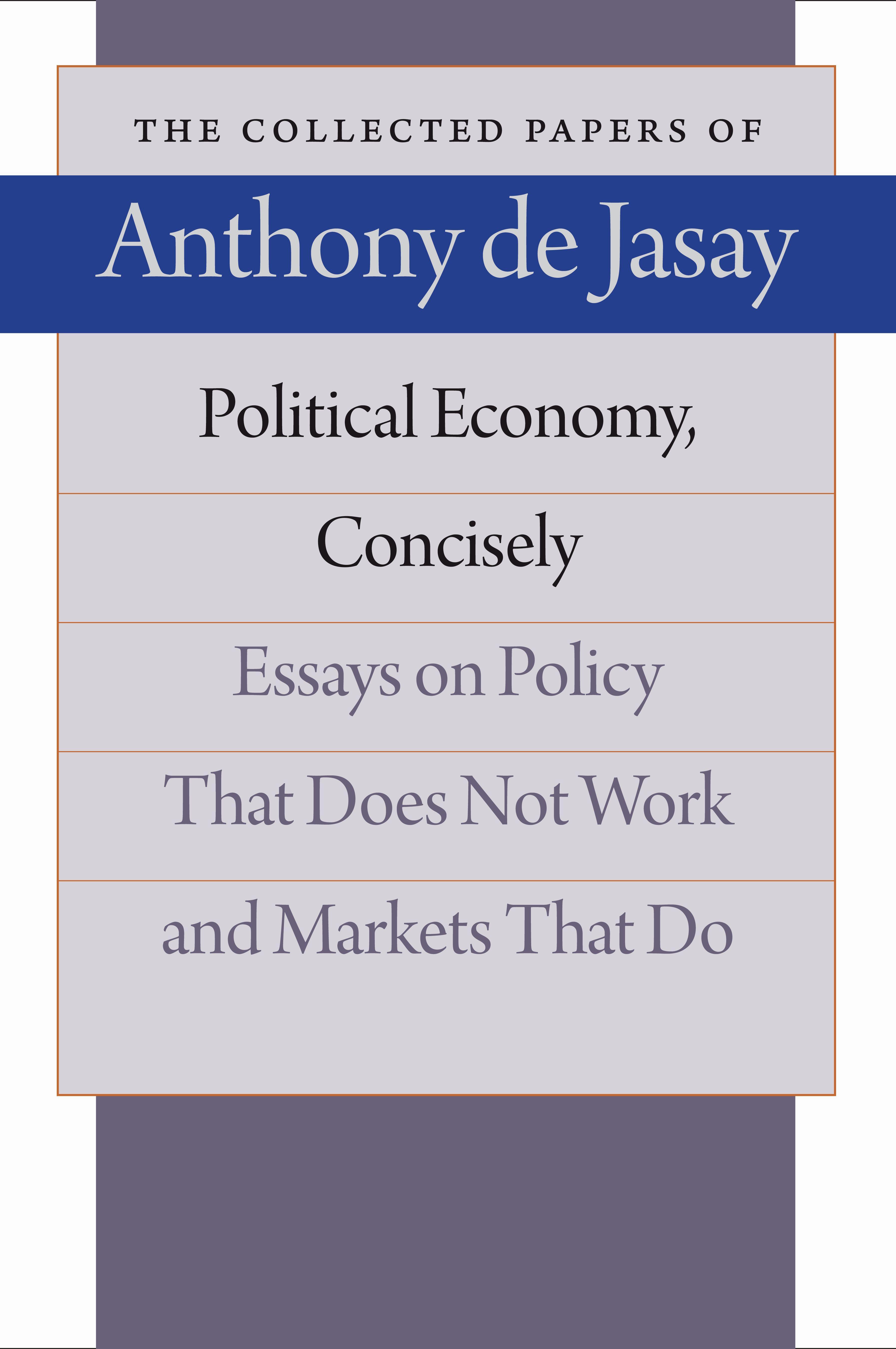 Vorderes Coverbild Political Economy, Concisely: Essays on Policy That Does Not Work and Markets That Do