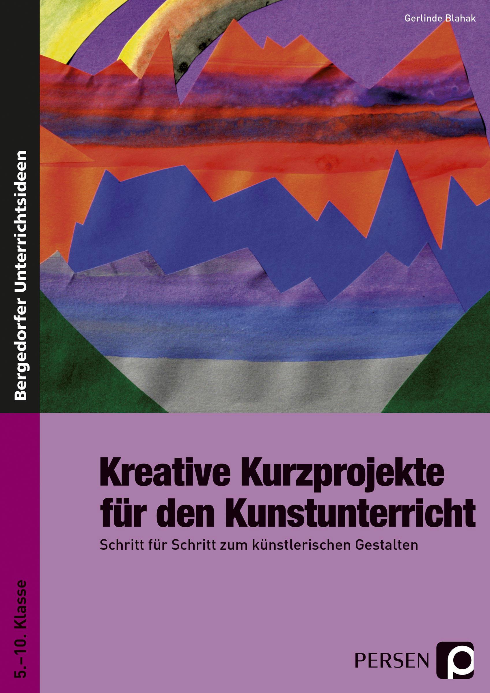Vorderes Coverbild Kreative Kurzprojekte für den Kunstunterricht