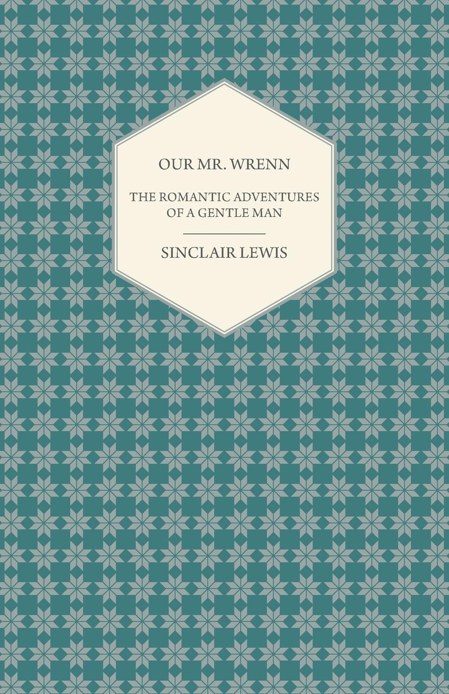 Vorderes Coverbild Our Mr. Wrenn - The Romantic Adventures of a Gentle Man