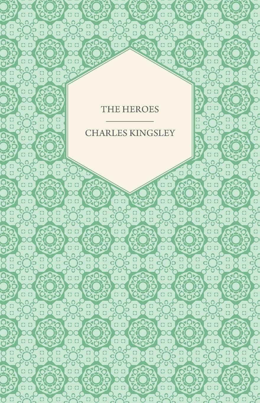 Vorderes Coverbild The Heroes - Or, Greek Fairy Tales