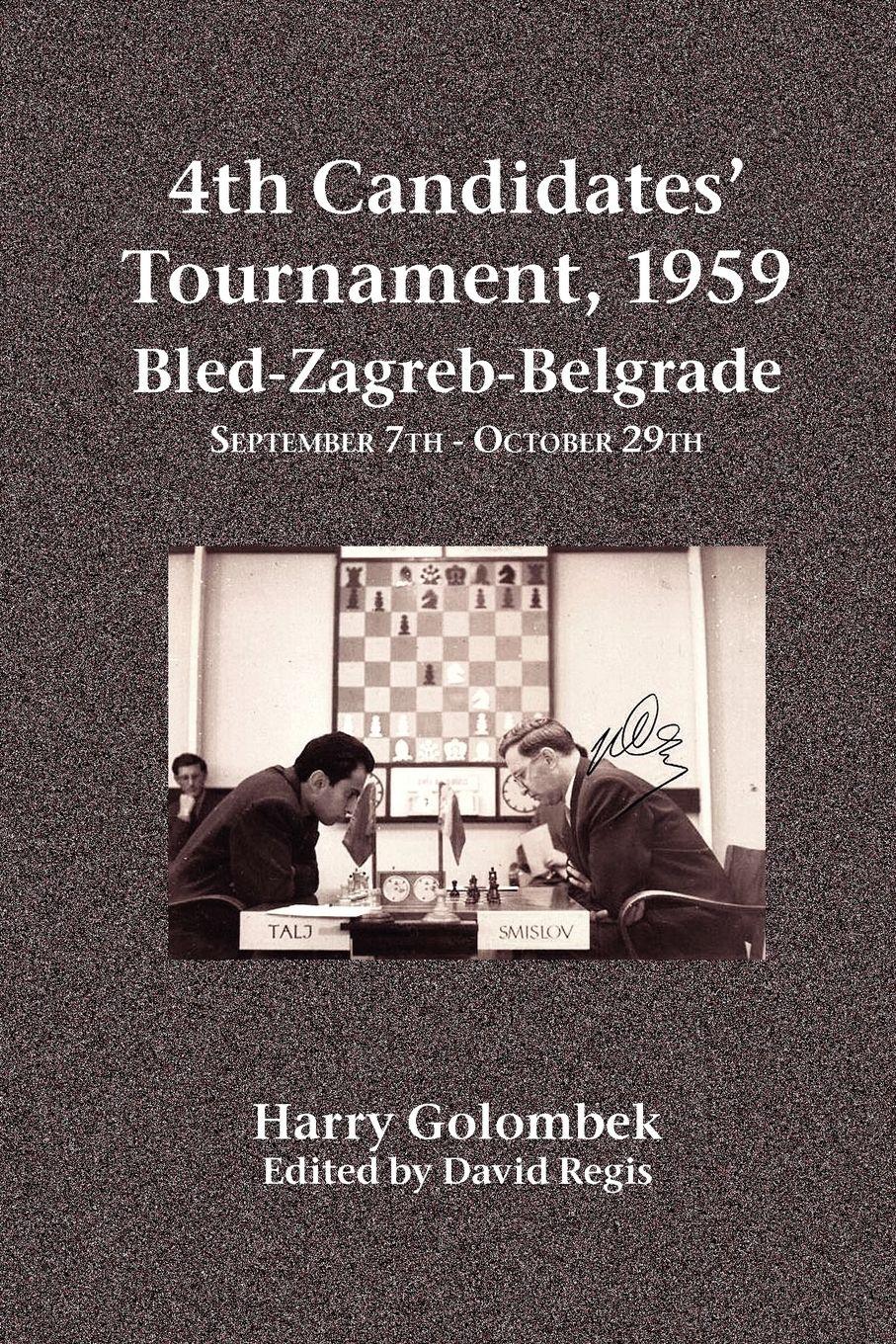 Vorderes Coverbild 4th Candidates' Tournament, 1959  Bled-Zagreb-Belgrade  September 7th - October 29th