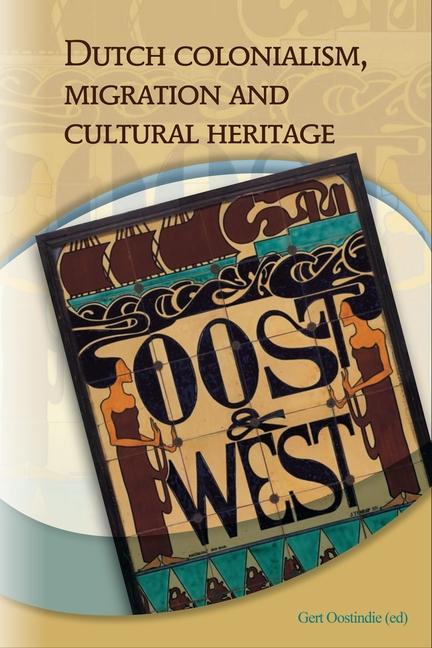 Vorderes Coverbild Dutch Colonialism, Migration and Cultural Heritage