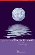 Vorderes Coverbild Was die Erde will