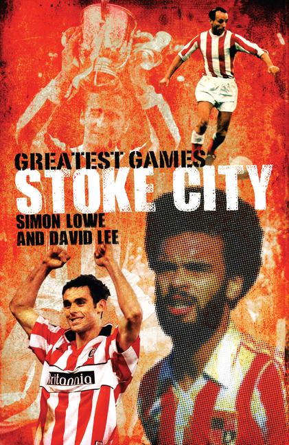 Vorderes Coverbild Stoke City Greatest Games